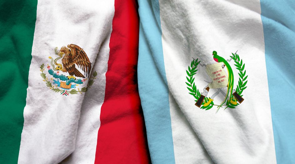 Mexico and Guatemala face new ICSID claims