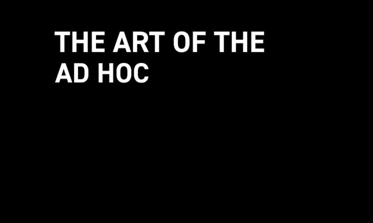 The Art of the Ad Hoc - Edition 3
