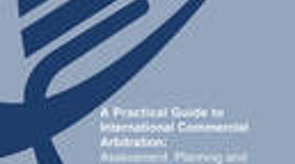 BOOK REVIEW: A Practical Guide to International Commercial Arbitration: Assessment, Planning and Strategy
