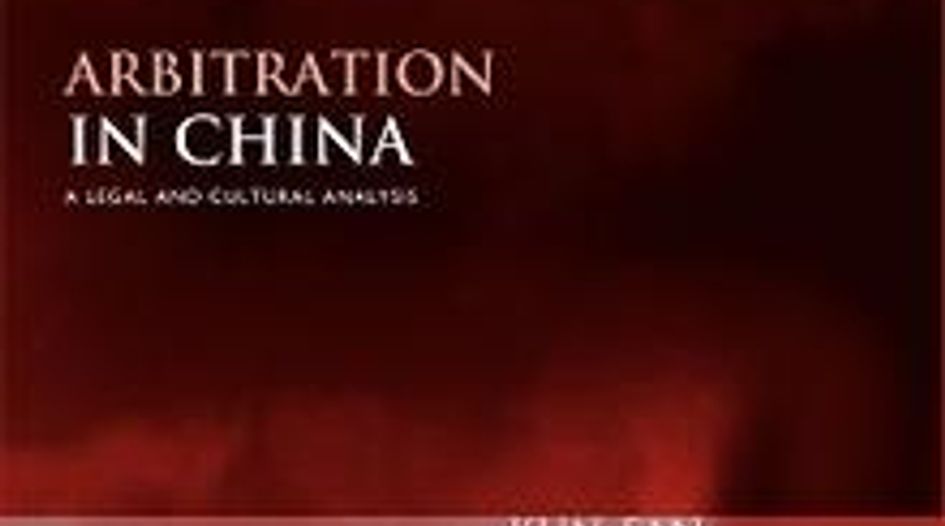 BOOK REVIEW: Arbitration in China: A Legal and Cultural Analysis