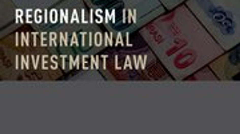 BOOK REVIEW: Regionalism in International Investment Law