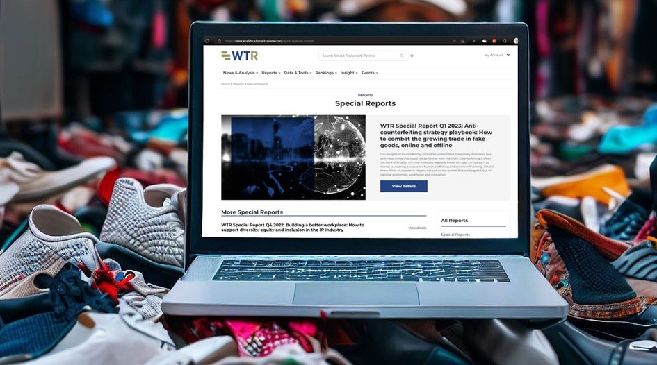 Anti-counterfeiting strategy playbook: WTR Special Report out now