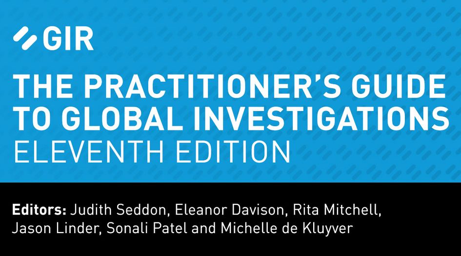 The Practitioner’s Guide to Global Investigations - Eleventh Edition ...